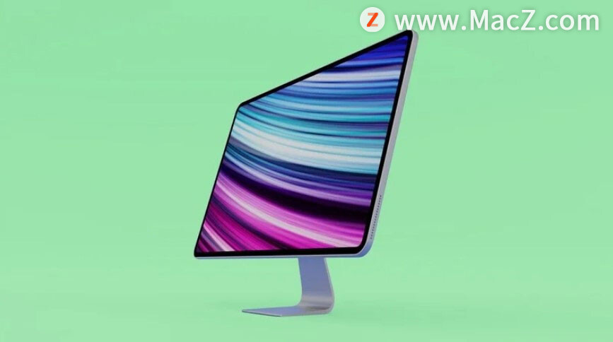 苹果全新 iMac Pro 将于 WWDC21 发布：搭载 Apple Silicon 芯片，多款配色”