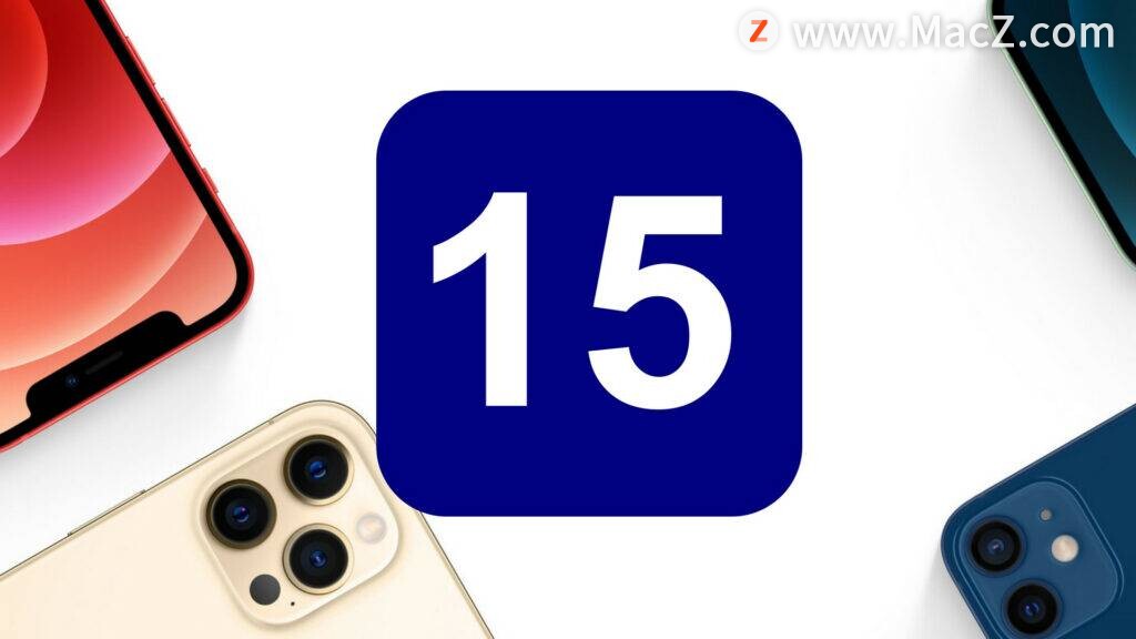 iOS 15、iPadOS 15、watchOS 8、macOS 12改版重点预告”