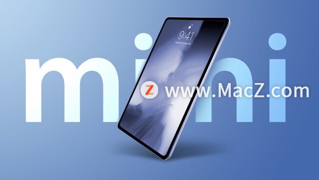 显示器分析师：苹果iPad mini 6配备 8.3 英寸屏，没有 Home 键”