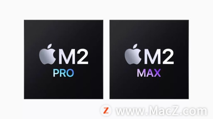 Apple推出M2 Pro 及 M2 Max 处理器重点全面看”