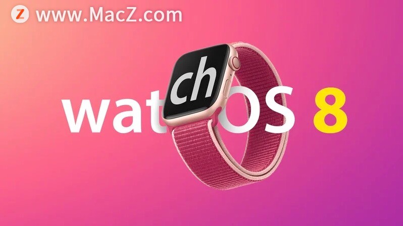 苹果为开发者提供 watchOS 8 第五个 Beta 版”